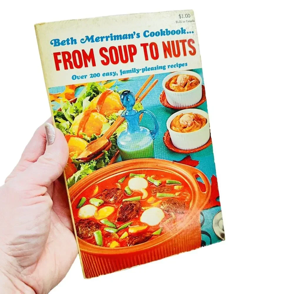 From Soups To Nuts Cookbook Beth Merriman 1968 Paperback Vintage 1960s‎
